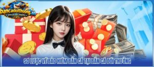 Sơ lược về bảo hiểm bắn cá tại bắn cá đổi thưởng