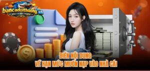 Điền nội dung về hạn mức muốn nạp vào nhà cái 