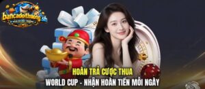 Hoàn trả cược vô hạn nhận hoàn tiền mỗi ngày