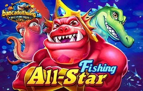 Fishing All-Star có gì nổi bật?